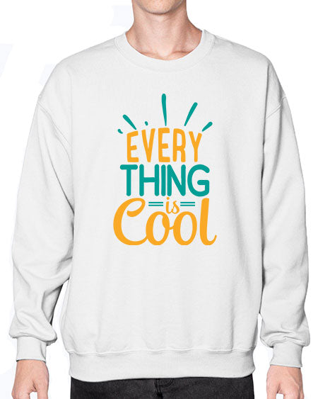 every thing is cool Style 105# - summer- Sweatshirt - Crew