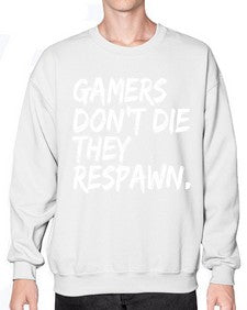 gamers dont die they respawn 92# - video games- Sweatshirt - Crew