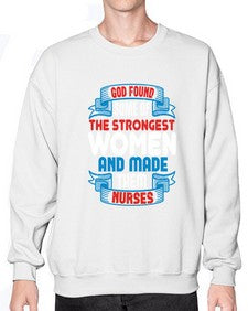 god found the strongest Style 824# - nurse- Sweatshirt - Crew