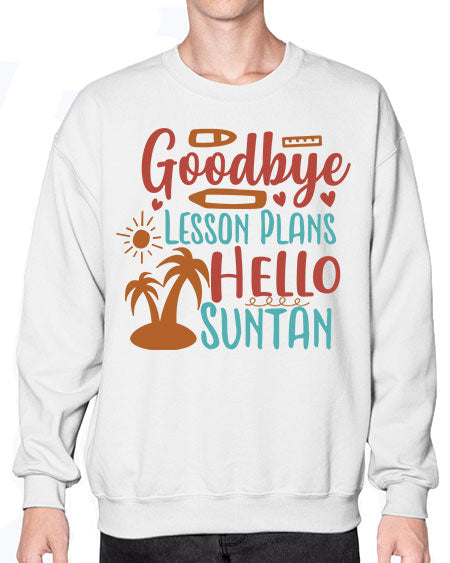 goodbye lesson plans hello summer 104# - summer- Sweatshirt - Crew
