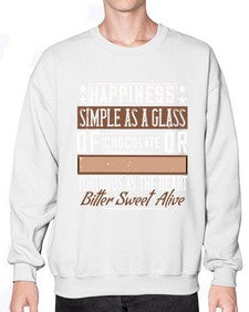 happiness simple as a glass of chocolate or tortuous as the heart bitter sweet alive 185# - chocolate- Sweatshirt - Crew