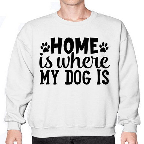 home is where my dog is Style 85# - dogs- Sweatshirt - Crew