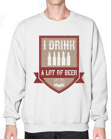 i drink a lot of beer 1102# - beer- Sweatshirt - Crew