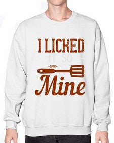 i licked it so its mine 223# - cooking- Sweatshirt - Crew