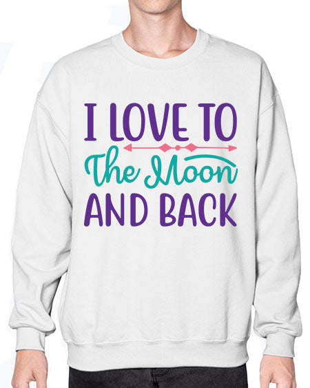 i love to the moon and back 6# - moon- Sweatshirt - Crew