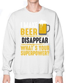 i make beer diaspper whats your super power 236# - beer- Sweatshirt - Crew