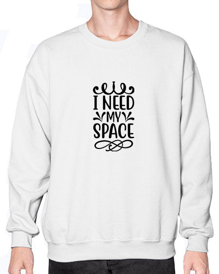 i need my space 25# - space- Sweatshirt - Crew