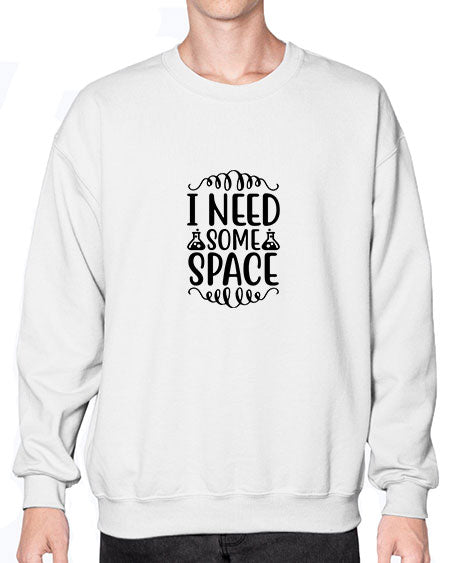 i need some space 21# - space- Sweatshirt - Crew