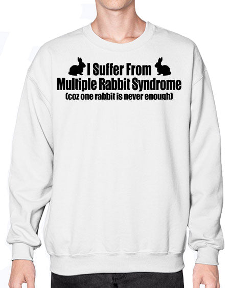 i suffer from mulitple rabbit syndrome - rabbit- Sweatshirt - Crew