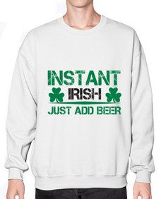 instant irish just add beer 1209# - beer- Sweatshirt - Crew
