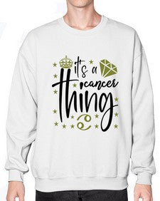 its a cancer thing 264# - cancer- Sweatshirt - Crew