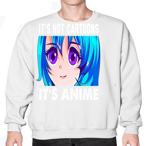 its not cartoons its anime253# - anime- Sweatshirt - Crew