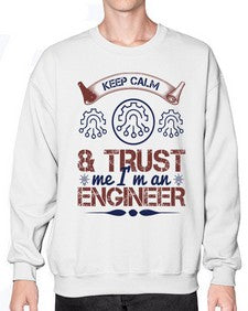 keep calm and trust me im an engineer Style 260# - engineer- Sweatshirt - Crew