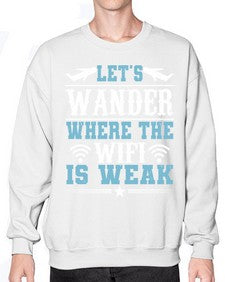 lets wander where the wifi is weak  31# - airplane- Sweatshirt - Crew