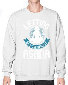 letting go is the hardest asana  407# - yoga- Sweatshirt - Crew