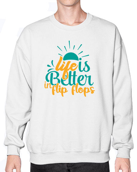 life is better in flip flops Style 90# - summer- Sweatshirt - Crew