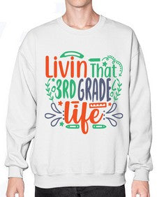 livin that third garde life 507# - third grade- Sweatshirt - Crew
