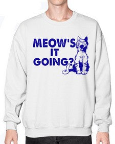 meows its going - cats- Sweatshirt - Crew