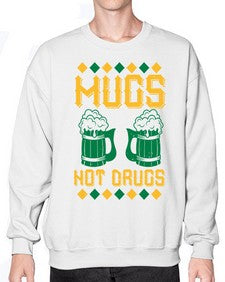 mugs not drugs 1408# - beer- Sweatshirt - Crew