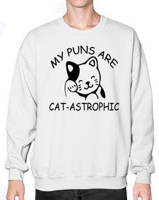 my puns are catAstrophic - cats- Sweatshirt - Crew
