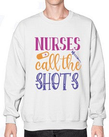 nurses call the shots Style 1234# - nurse- Sweatshirt - Crew