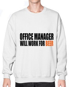 office manager will work for beer copy 1453# - beer- Sweatshirt - Crew