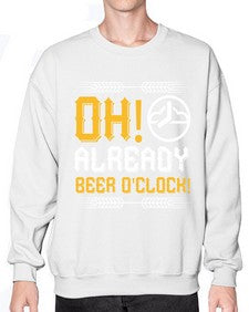 oh already beer oclock 1454# - beer- Sweatshirt - Crew