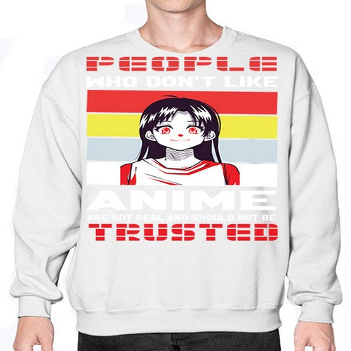people who dont like anime are not to be trusted273# - anime- Sweatshirt - Crew