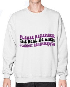 please remember the real me when i cannot remember you 207# - alzheimers- Sweatshirt - Crew