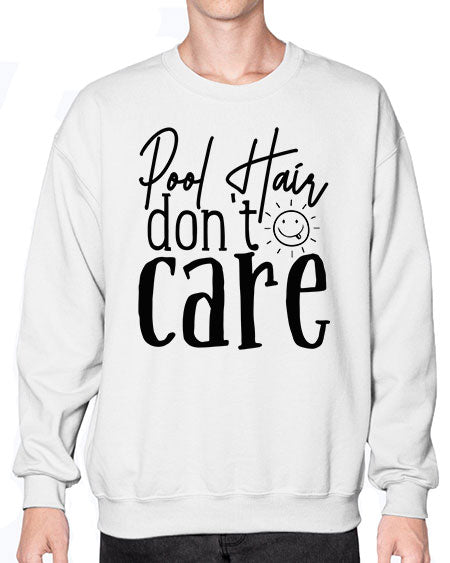 pool hair dont care Style 81# - summer- Sweatshirt - Crew