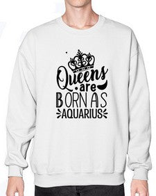 queens are born as Aquarius 388# - aquarius- Sweatshirt - Crew