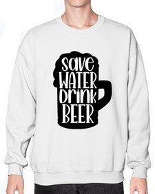 save water drink beer 1516# - beer- Sweatshirt - Crew