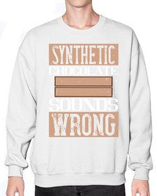 synthetic chocolate sounds wrong 411# - chocolate- Sweatshirt - Crew