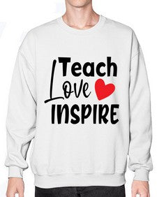teach love inspre Style 370# - teacher- Sweatshirt - Crew
