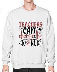 teachers ca change the world Style 389# - teacher- Sweatshirt - Crew