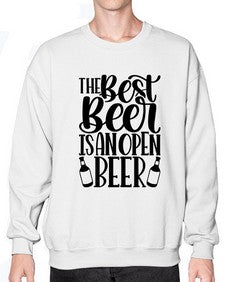 the best beer is an open beer 1617# - beer- Sweatshirt - Crew