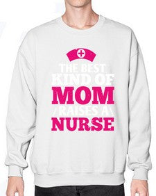 the best kind of mom raises a nurse Style 1497# - nurse- Sweatshirt - Crew