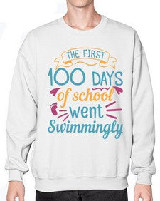 the first one hundred days of school went swimmingly 940# - one hundred days- Sweatshirt - Crew