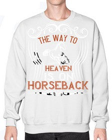 the way to haeven is on horseback Style 19# - horse- Sweatshirt - Crew