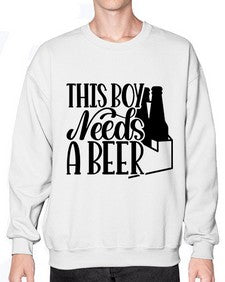 this boy needs a beer 1638# - beer- Sweatshirt - Crew