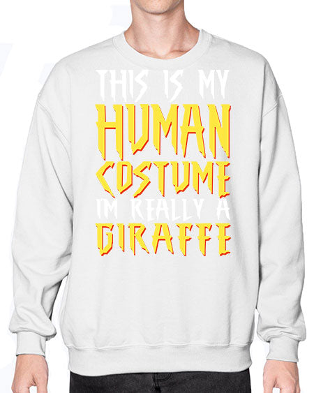 this is my human costume im really a giraffe - giraffee- Sweatshirt - Crew
