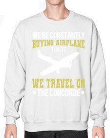 were constantly buying airplane  49# - airplane- Sweatshirt - Crew