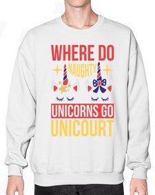 where do naughty unicorns go unicourt 556# - unicorn- Sweatshirt - Crew