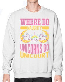 where do naughty unicorns go unicourt 557# - unicorn- Sweatshirt - Crew