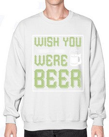 wish you were beer 1783# - beer- Sweatshirt - Crew
