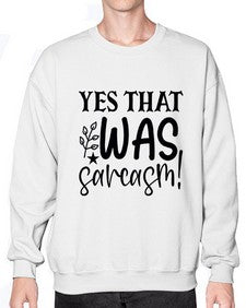 yes that was sarcasm 111# - sarcastic- Sweatshirt - Crew