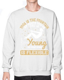 yoga is the fountain of youth youre only as young as your spine is flexible  623# - yoga- Sweatshirt - Crew