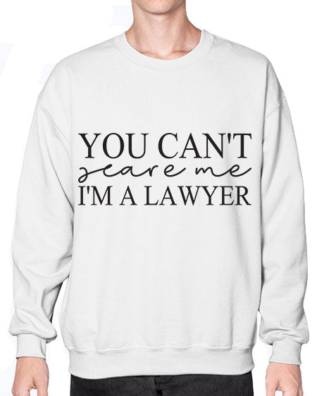 you cant scare me im a lawyer 1678# - lawyer- Sweatshirt - Crew