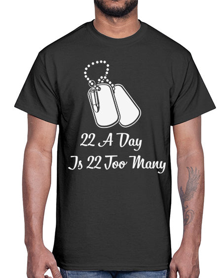 22 A Day is 22 30#- PTSD- Cotton Tee