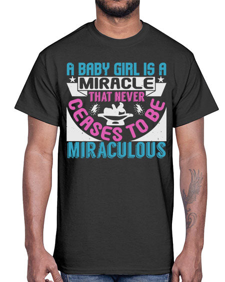 A baby girl is a miracle Style 2#- baby- Cotton Tee